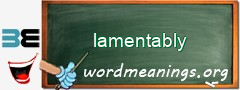 WordMeaning blackboard for lamentably